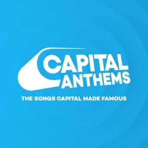 CAPITAL ANTHEMS UK: The Songs Capital Made Famous – Londres, Inglaterra