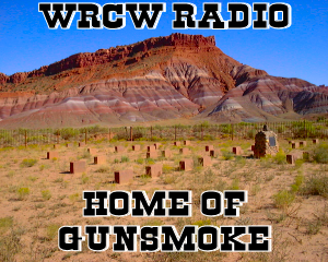 WRCW RADIO – HOME OF GUNSMOKE