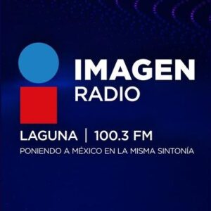 IMAGEN RADIO 100.3 (Laguna) – 100.3 FM – XHEN-FM – Grupo Imagen – Torreón, Coahuila