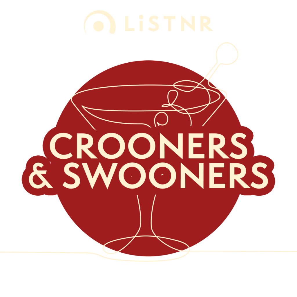LiSTNR - Crooners & Swooners