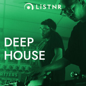 LiSTNR – Deep House (HLS)