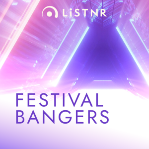 LiSTNR – Festival Bangers (HLS)