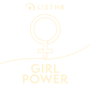 LiSTNR – Girl Power