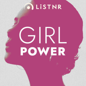 LiSTNR – Girl Power (HLS)