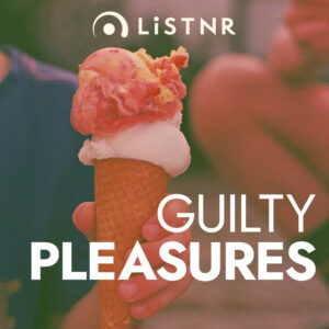 LiSTNR – Guilty Pleasures (HLS)