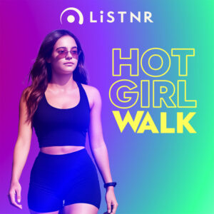 LiSTNR – Hot Girl Walk (HLS)