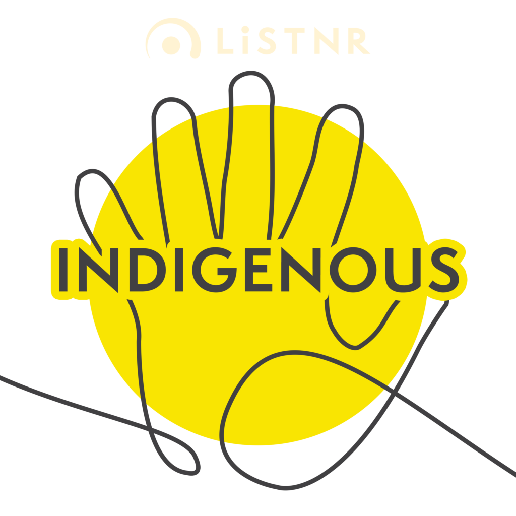 LiSTNR - Indigenous