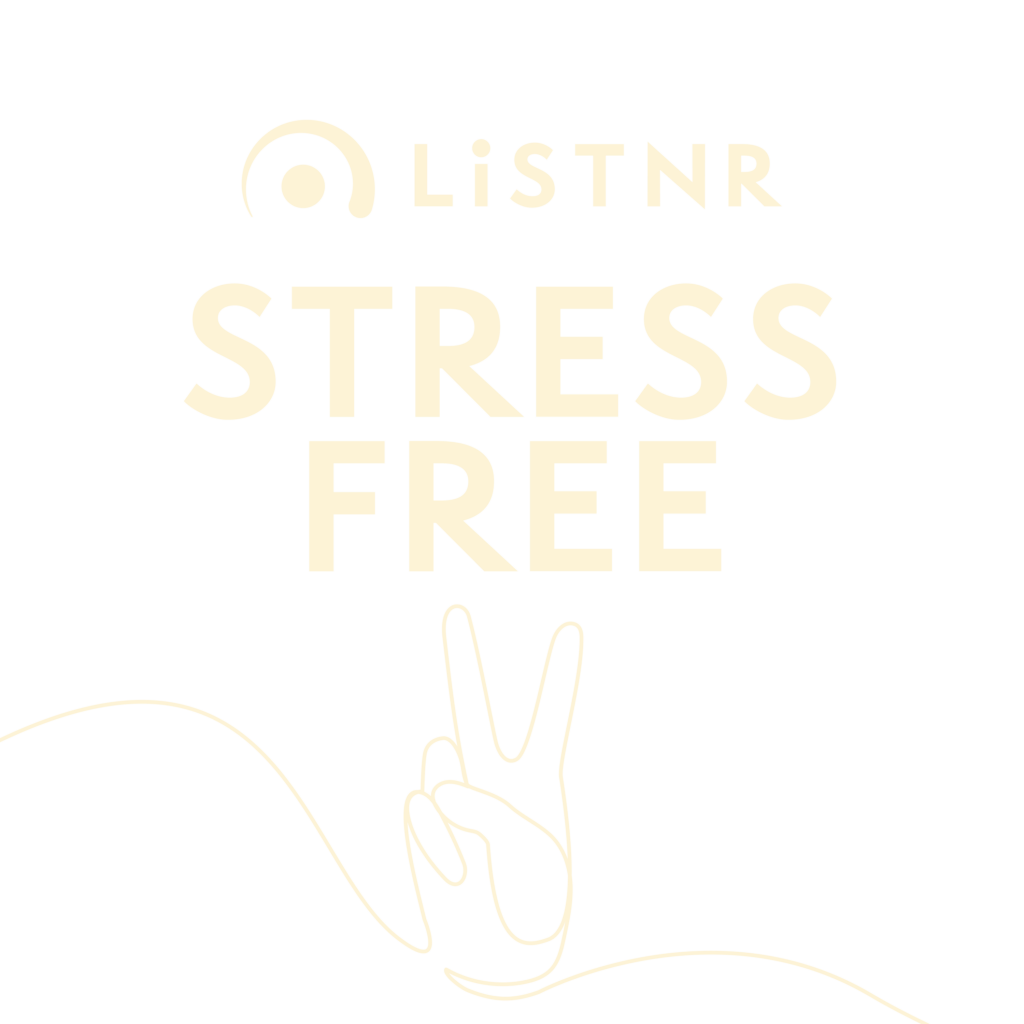 LiSTNR - Stress Free