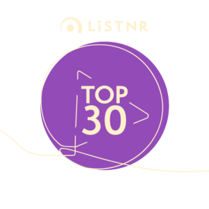 LiSTNR – Top 30