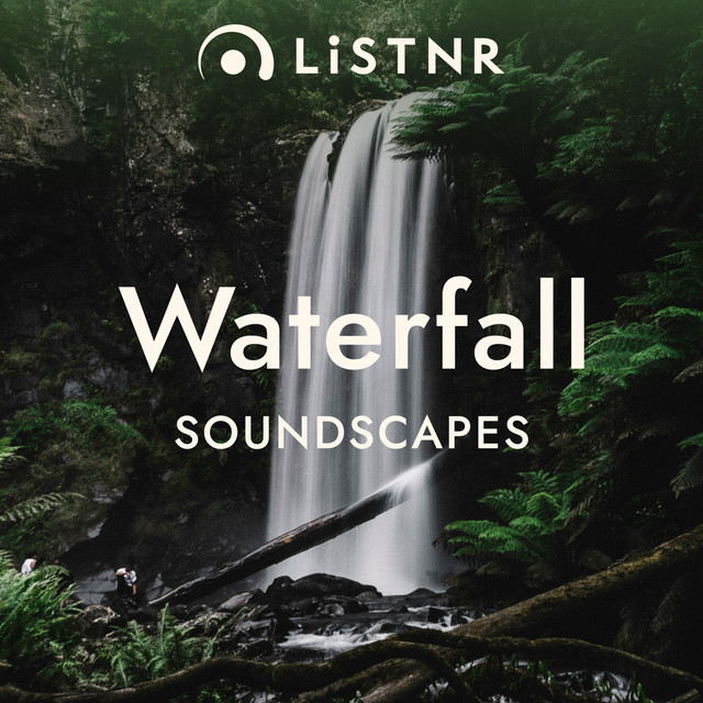 LiSTNR - Waterfall [Soundscapes] (HLS)