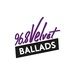 Velvet Ballads 96.8