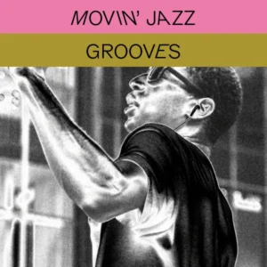 XJAZZ! – Movin’ Grooves